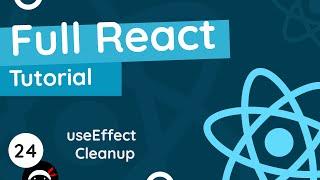 Full React Tutorial #24 - useEffect Cleanup