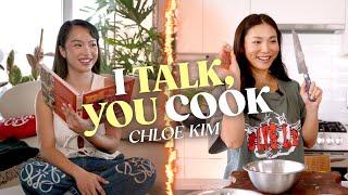 I Talk, You Cook Chloe Kim