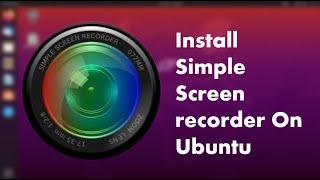 How to install SimpleScreenRecorder On Ubuntu & Ubuntu BasedLinux Distros