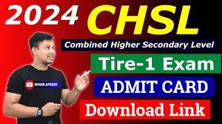 SSC CHSL Admit Card 2024 Download Link Active  || SSC CHSL Tier-1 Exam Admit Card 2024
