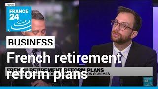 French retirement reform plans: Get rid of specialized pension schemes • FRANCE 24 English