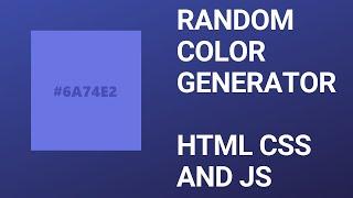 Random Color Generator | Only HTML CSS and JS