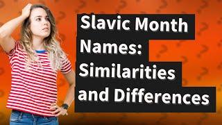 How Similar are the Months of the Year in Different Slavic Languages?