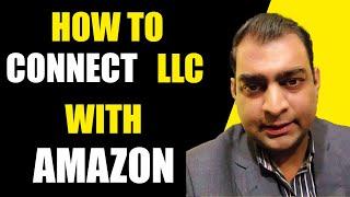 How To Connect USA LLC With Amazon Account