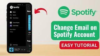 How to Change Email of Your Spotify Account? [EASY TUTORIAL]