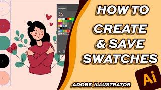 How to Create and Save Swatches In Adobe Illustrator