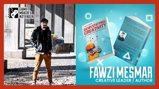 Demystifying Creativity in Game Development with Fawzi Mesmar | Game Maker's Notebook Podcast