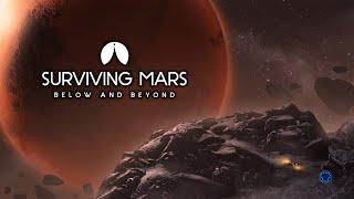 Surviving Mars: Below and Beyond - Строю колонию с нуля в новом DLC