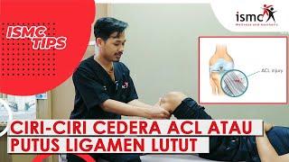 INI TANDA TANDA LUTUT ANDA KENA ACL, PUTUS LIGAMEN LUTUT