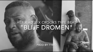 Hef x Adje x Crooks Type Beat "Blijf Dromen" | Hip Hop/ Rap Beat | (prod tymo)