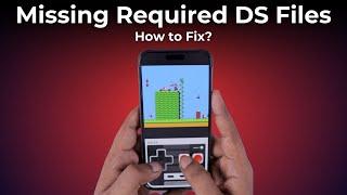 Missing Required DS Files Error Fix on iPhone