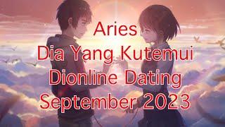 Aries Online Dating SEP 2023 |Ini Orang Hanya Berniat Cinta 1 Malam, Waspadalah|