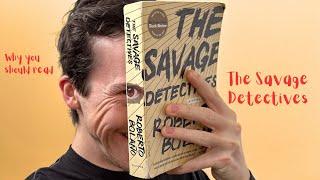 why you should read THE SAVAGE DETECTIVES by roberto bolaño