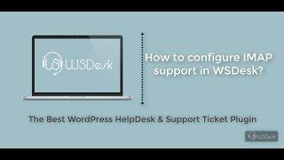 How to configure IMAP support using WSDesk?