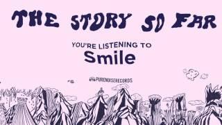 The Story So Far "Smile"