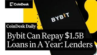 Bybit Can Repay $1.5B Loans in a Year