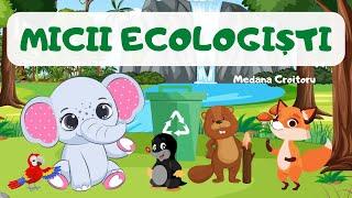 MICII ECOLOGIȘTI de M. Croitoru || poveste || educație ecologică