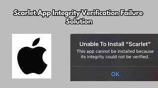 Scarlet App Integrity Verification Failure Solution | Fix App Integrity Could Not Be Verified