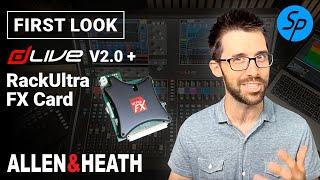 First Look at Allen & Heath's dLive V2.0 + RackUltra FX Card