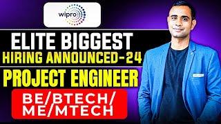 Wipro Elite Biggest Hiring Out | Project Engineer | 3.5LPA | BE/Btech/ME/Mtech | Batch 2024