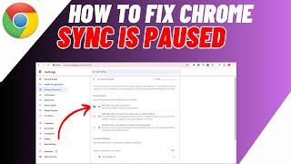 How To FIX Chrome Sync is Paused | Solve Google Chrome Error