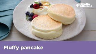 FLUFFY PANCAKE - Ricetta Originale di GialloZafferano!