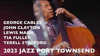 Tia Fuller, Terell Stafford, George Cables, John Clayton, Lewis Nash | Jazz Port Townsend 2023