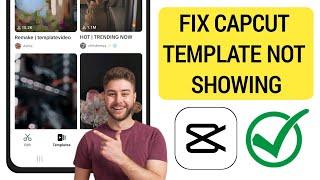 How To Fix Capcut Template Not Showing Problem (2025)