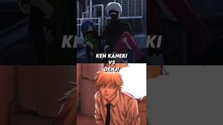 Ken Kaneki vs Denji