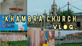 KHAMBRA CHURCH VLOG ! jalandhar की सब से बड़ी church ! #ankurnarulaministries @jalandharhub9353