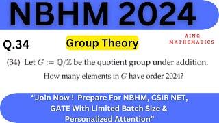 NBHM 2024 | Question 34 Solution – Group Theory and Number of Elements of  Order 2024 in Q/Z