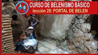 🟡CURSO DE BELENISMO BÁSICO - Lección 28: EL PORTAL DE BELÉN