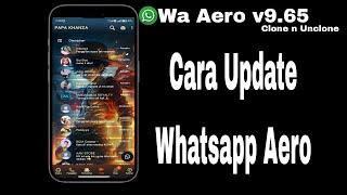 Cara Update Whatsapp Mod Aero Terbaru 2023 - Wa Aero v9.65