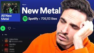 Spotify's Metal Playlist Is Embarrassing...