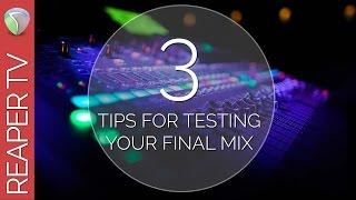 Music Mixing Tips: 3 Tips for a Great Final Mix