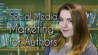 Social Media Marketing for Authors || Self-Publishing