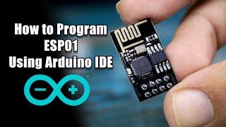 How to Program ESP01 WiFi Module | Arduino IDE | DIY