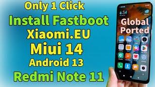 Install Global Fastboot Xiaomi.EU Miui 14 Android 13 On Redmi Note 11