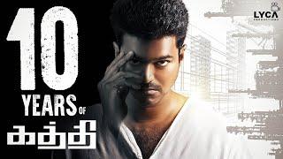 10 Years Of Blockbuster Kaththi | Vijay | Samantha | AR Murugadoss | Anirudh | Lyca Productions