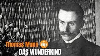 Thomas Mann: Das Wunderkind (Hörbuch deutsch)