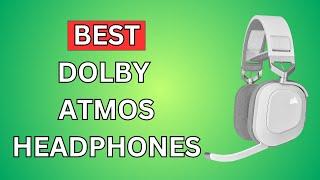 7 Best Dolby Atmos Headphones 2024: Reviews and Buying Guide