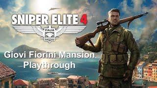 Giovi Fiorini Mansion playthrough — Authentic Plus — All Objectives — Sniper Elite 4