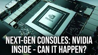 Will Nvidia Hardware Be Used In A Next-Gen Console?