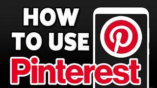 How To Use Pinterest On Mobile Phone 2023 | Pinterest Beginner's Guide