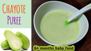 Baby food| Chayote Puree| Healthy homemade baby food for 6+months