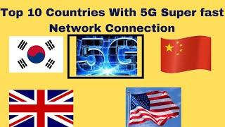 Top 10 Countries with 5G Super-fast Network Connection