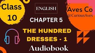 'The Hundred Dresses - 1 Class 10 - Chapter 5 NCERT English Audiobook