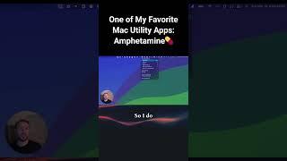 One of My Favorite Mac Utility Apps: Amphetamine
