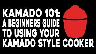 Ep 26: Kamado Basics 101: A Beginners Guide to Setting Up and Cooking With Your Kamado Grill!