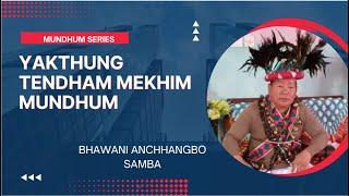 याक्थुङ तेन्धाम-मेखिम मुन्धुम :: YAKTHUNG TENDHAM-MEKHIM MUNDHUM :: SAMBA BHAWANI ANCHHANGBO